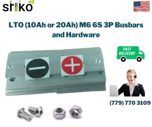 LTO (10Ah or 20Ah) M6 6S 3P Busbars and Hardware