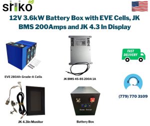 12V 3.6kW Battery Box with EVE Cells, JK BMS 200Amps and JK 4.3 In Display